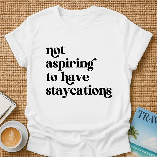 Not Aspiring T-shirt