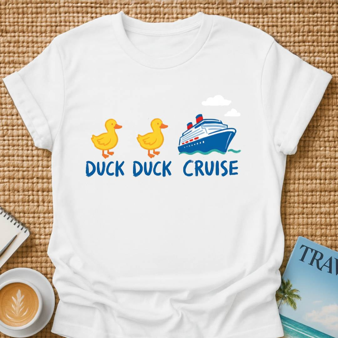 Duck Duck Cruise T-shirt